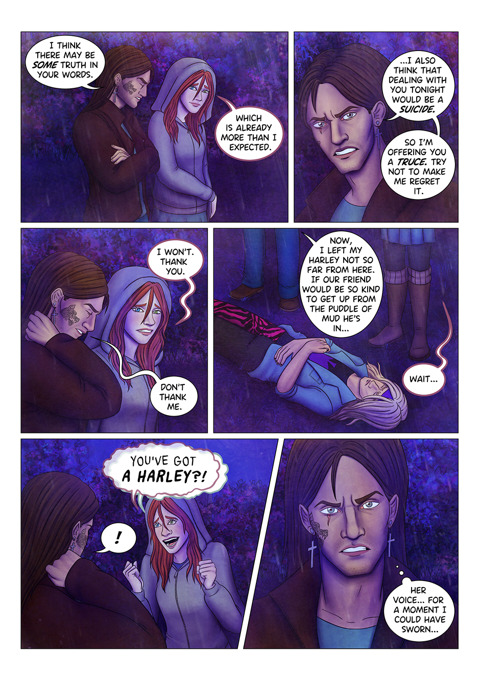 "I think there may be some truth in your words" Adrian admits. Tyresias smiles: "Which is already more than I expected". Adrian cuts her off: "...I also think that dealing with you tonight would be a suicide. So I'm offering you a truce. Try not to make me regret it." "I won't. Thank you". Adrian looks down and rubs his neck, slightly embarassed: "Don't thank me. Now, I left my Harley not so far from here. If our friend would be so kind to get up from that puddle of mud he's in..." "Wait..." Tyresias interrupts him, "YOU'VE GOT A HARLEY?!" she nearly screams, excited. Her voice, however, sounds... odd. As if there's not one, but two voices coming out of her. Adrian stares at her, startled: "That voice... for a moment I could have sworn..."