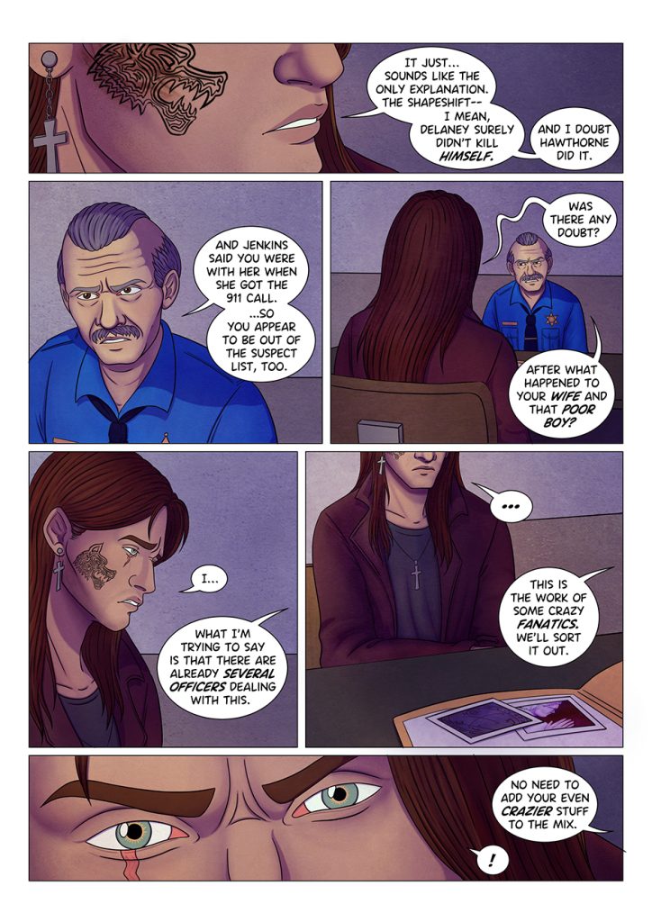 Adrian tries to explain his theories in the least supernatural way possible. Crawford has to admit that, given the info he currently has, Adrian appears to be out of the suspect list. However, he also makes sure to mention that he still doesn't trust Adrian and mentions something that happened to the hunter's wife and a "poor boy". He doesn't go much in depth, but his words deeply hurt Adrian, who stays silent for a moment and lowers his head. As Crawford keeps saying that the case is under control and that the police is taking care of it, Adrian notices something among the polaroids scattered on the table.